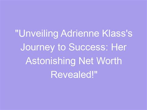  Adrienne Klass's Net Worth Revealed 