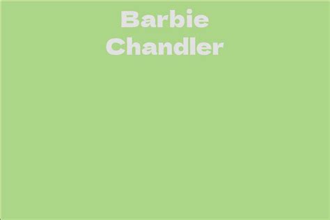  Discover the Stature of Barbie Chandler 