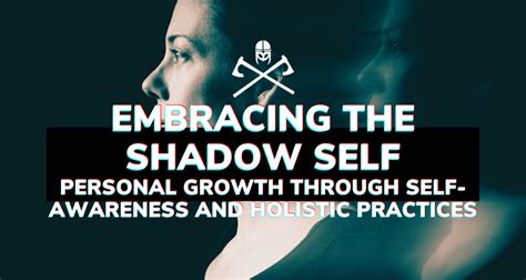  Embracing the Shadow Self: Highlighting the Significance of Acceptance and Integration 