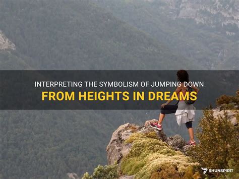  Exploring the Psychological Significance: Interpreting the Symbolism of Height in Dreams 