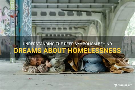  Friendship and Vulnerability: Decoding the Significance behind Dreaming of a Friend's Homelessness 