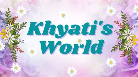  Khyati's Background Information 