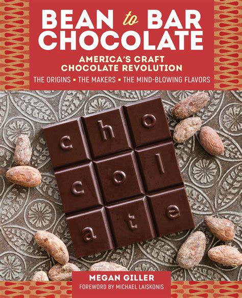  Revolutionizing Chocolate: The Emergence of Bean-to-Bar Movement 