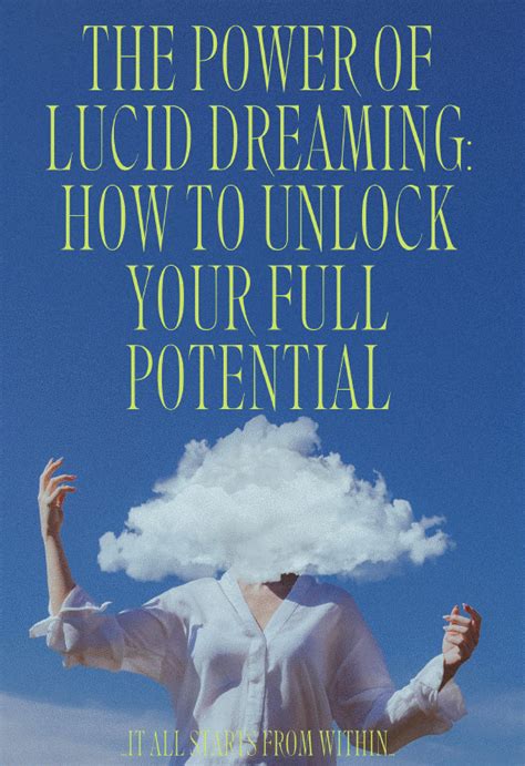  Unlocking the Boundless Potential: Embracing the Power of Lucid Dreaming 