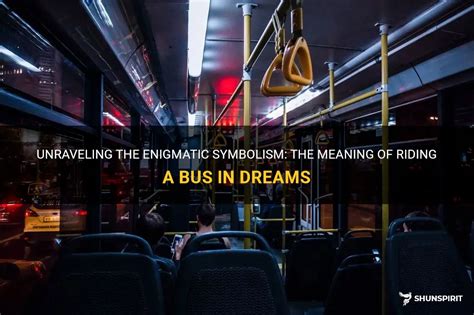  Unraveling the Symbolism of Bus Terminals in One's Dreams 