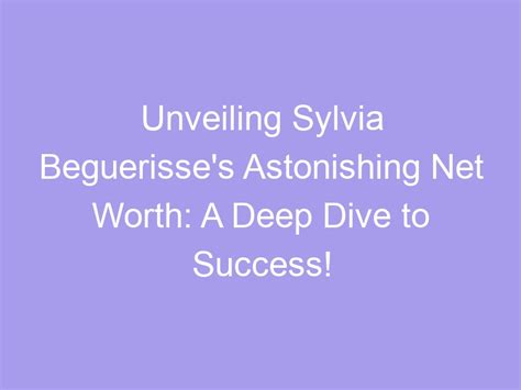  Unveiling Sylvia S Net Worth Secrets 