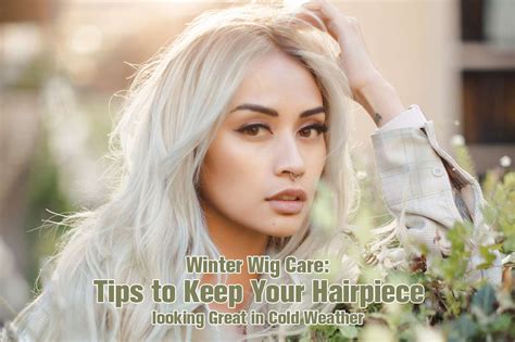  Wig Maintenance 101: Keep Your Hairpiece Fresh and Fabulous 