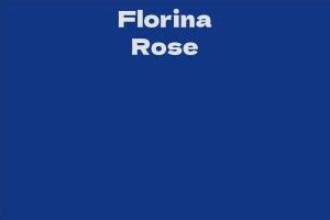 4 Fascinating Details About Florina Rose