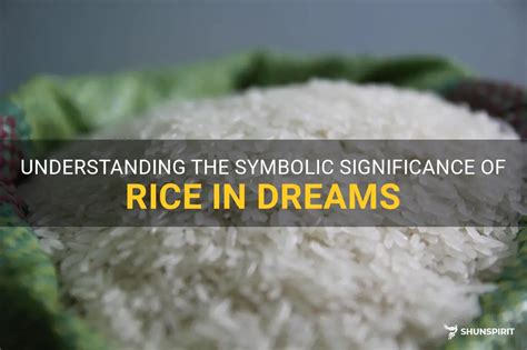 A Bounty in Dreams: Understanding the Significance of Rice