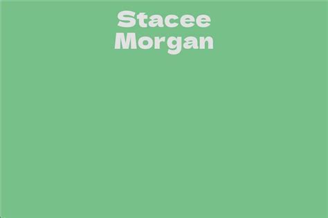 A Brief Overview of Stacee Morgan's Life and Career