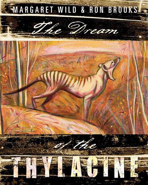 A Captivating Fusion of Imagination and Reality in the Enchanting Dream The Thylacine Book