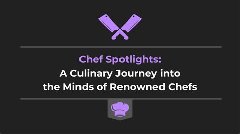 A Culinary Journey of a Renowned Chef