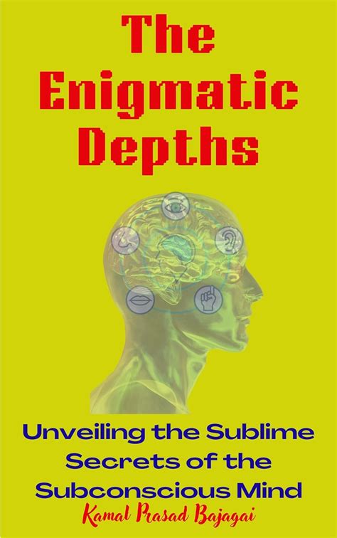 A Glimpse into the Depths: Unveiling the Hidden Secrets of the Subconscious Mind