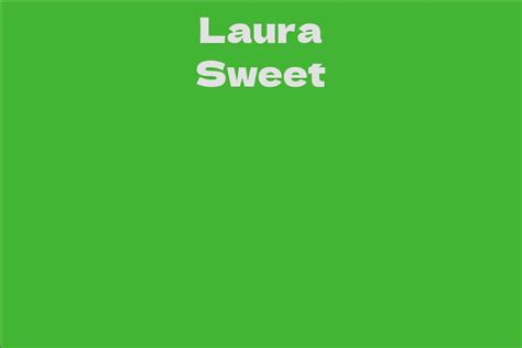 A Look at Laura Sweet's Net Worth