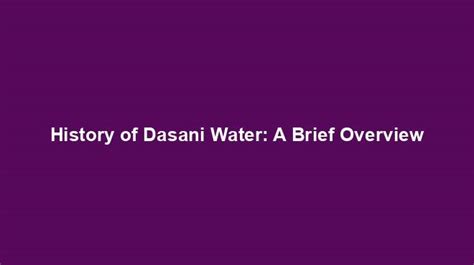 A brief overview of Dasani Banks