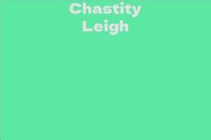 About Chastity Leigh and her career