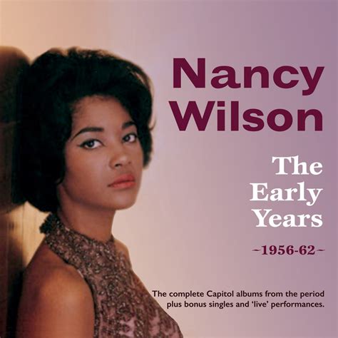 About Nancy Wilson's Years