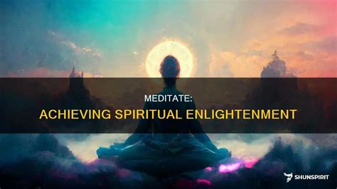 Achieving Inner Peace and Enlightenment through Spiritual Practices