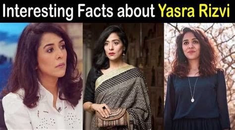 Age and Early Life of Yasra Rizvi