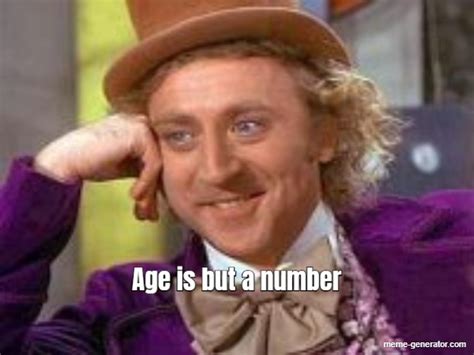 Age is but a mere digit!