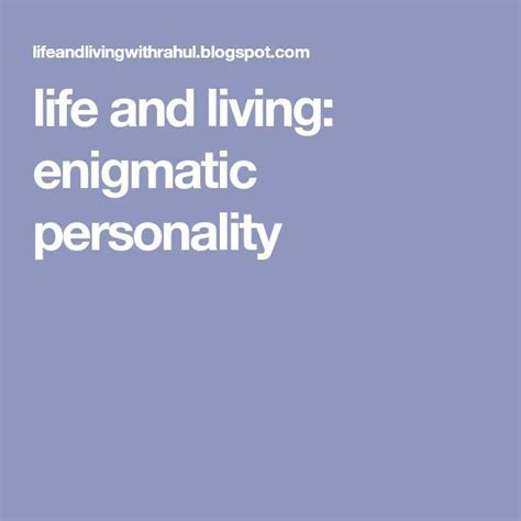 Age of the Enigmatic Personality