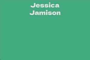 All About Jessica Jamison Bio