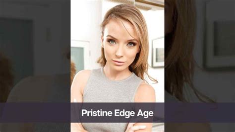 All About Pristine Edge's Age