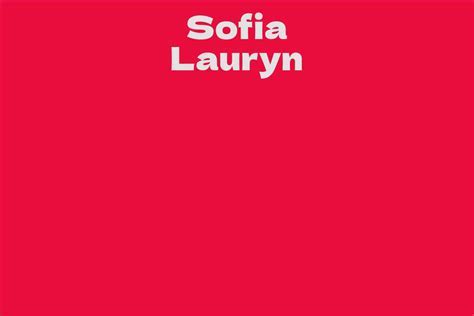 All About Sofia Lauryn: Biography