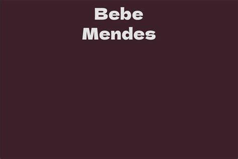 All You Need to Know About Bebe Mendes: Height