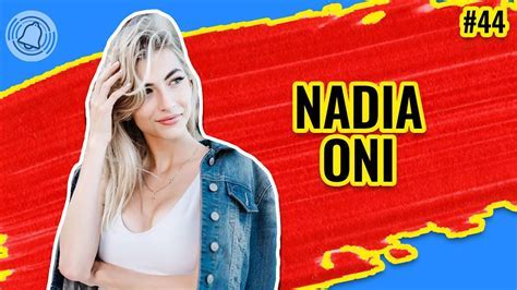 All You Need to Know About Nadia Oni's Achievements