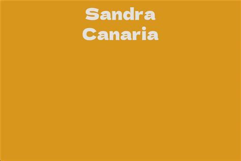 All about Sandra Canaria: Biography