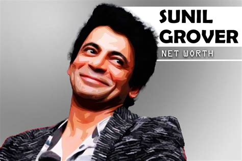 An Inside Look at Sunil Grover's Net Worth