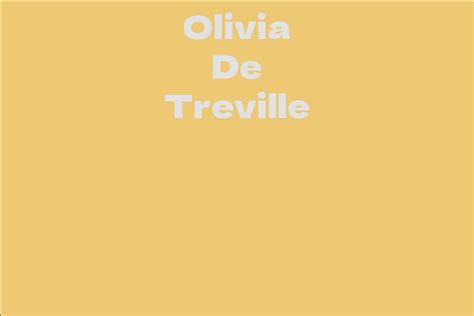 An Insight into Olivia De Treville's Net Worth