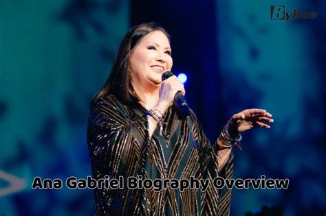 Ana Gabriel's Net Worth and Assets in the Industry