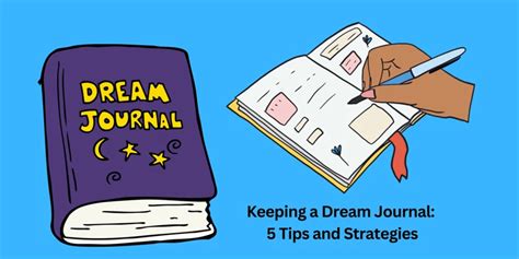 Analyzing and Interpreting Your Dreams Through the Power of Dream Journaling