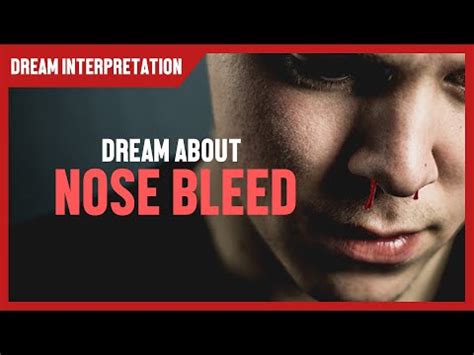 Analyzing the Emotional Context of the Dream: Decoding the Symbolic Significance of the Nose Bleed