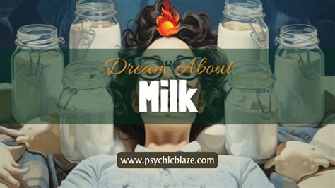 Analyzing the Psychological Significance of Milk in Dreams