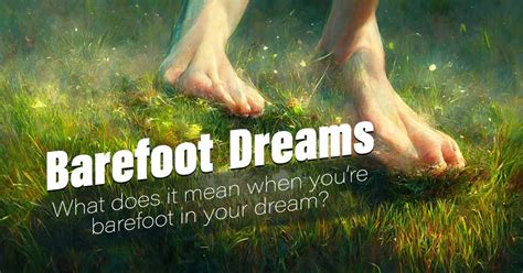 Analyzing the Relationship Between Going Barefoot in Dreams and Individual Autonomy