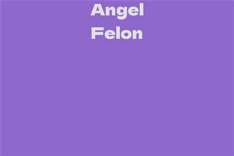 Angel Felon: Physical Appearance