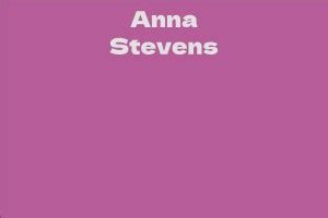 Anna Stevens' Net Worth and Career Success