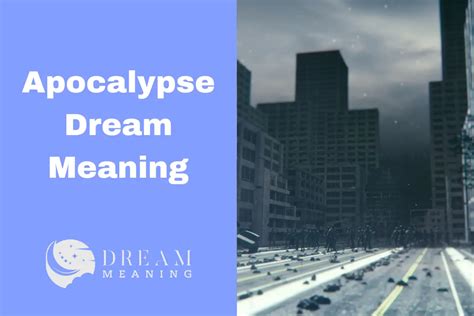 Apocalyptic Dreams as Reflections of Modern Anxieties