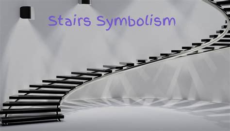 Archetypal Interpretation: The Symbolic Meaning of Stairs