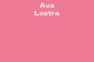 Ava Lustra: The Rising Star