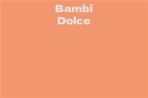 Bambi Dolce's Body Measurements Unveiled