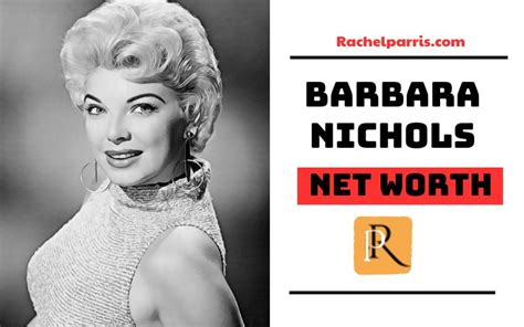 Barbara Nichols: Discovering Her Wealth