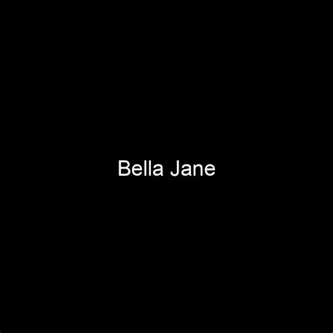 Bella Jane's Net Worth and Earnings