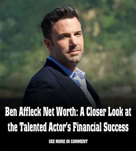 Ben Affleck's Financial Success and Legacy