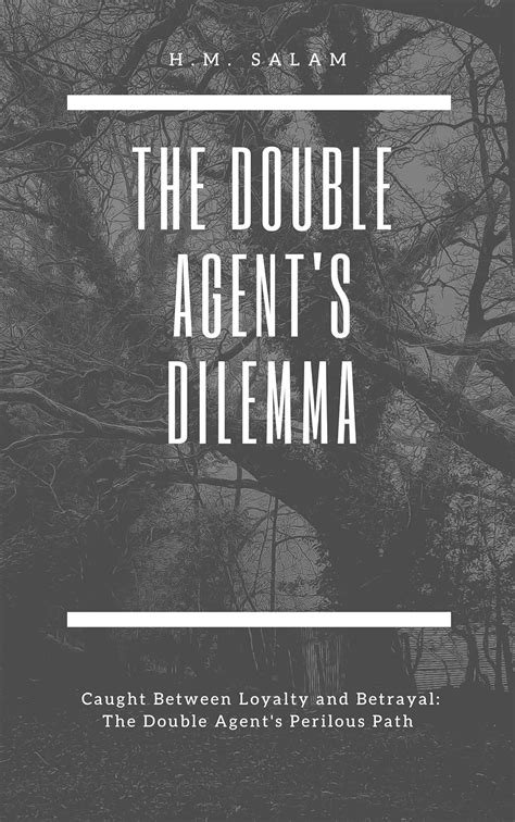 Betrayal and Double Agents: Tales of Deception within the Espionage Realm