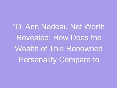 Body Statistics and Wealth of the Renowned Personality