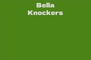 Breaking Down Bella Knockers' Net Worth